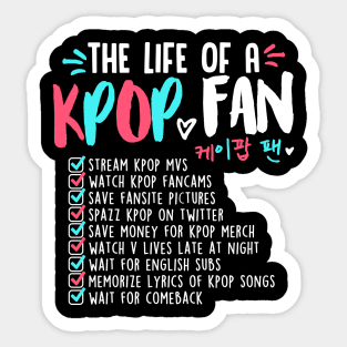 THE LIFE OF A KPOP FAN Sticker